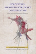 Forgetting: An Interdisciplinary Conversation