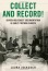 Collect and Record!: Jewish Holocaust Documentation in Early Postwar Europe